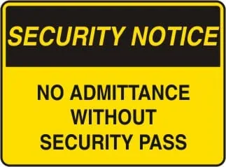 SECURITY NOTICE - NO ADMITTANCE WITHOUT SECURITY PASS – Part No. SS 402